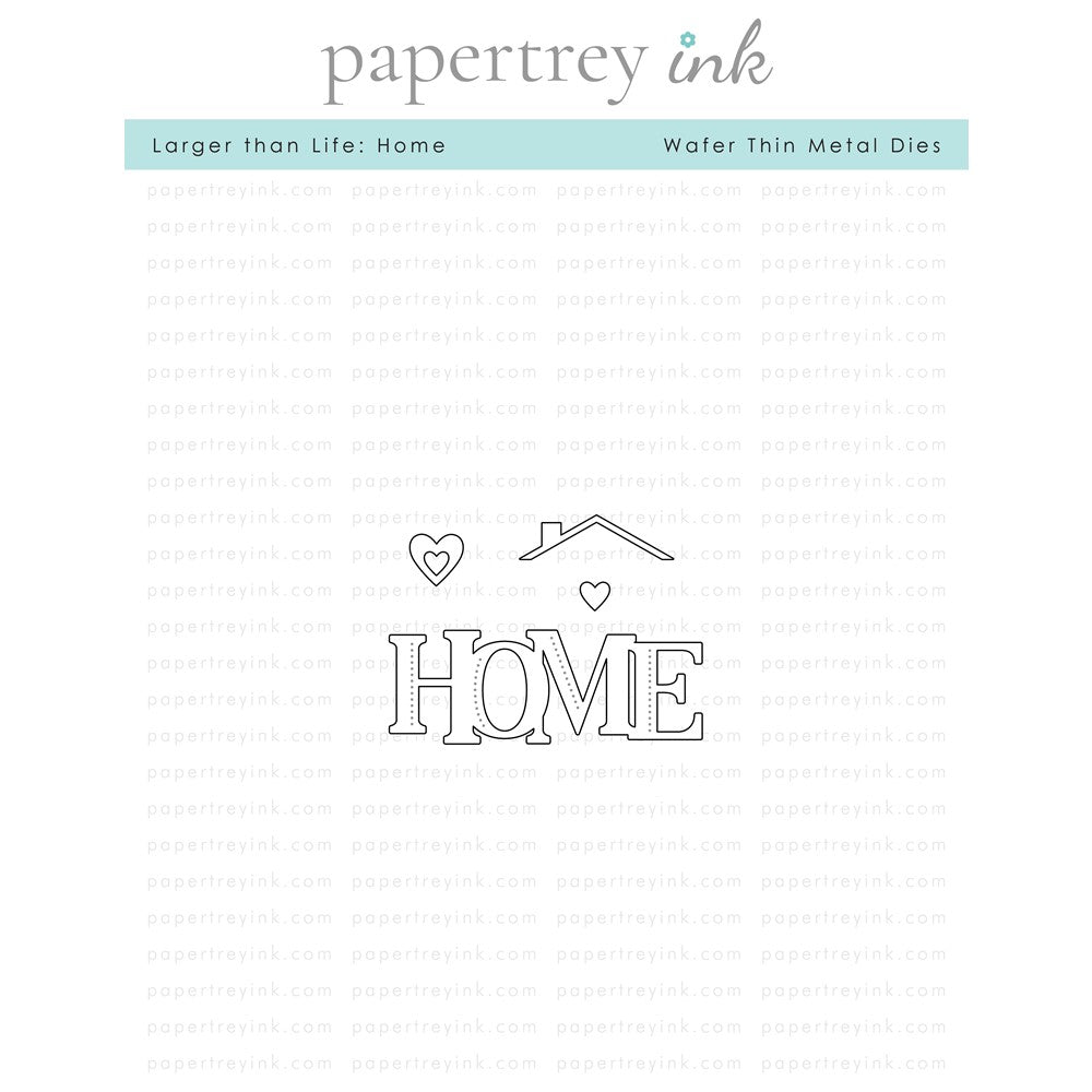 Papertrey Ink LARGER THAN LIFE HOME SENTIMENTS Dies PTI-0556