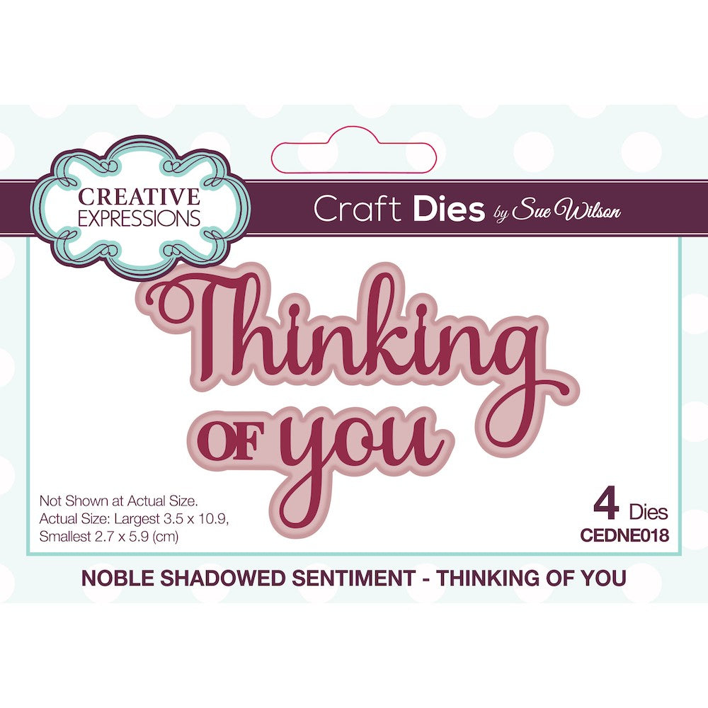 Creative Expressions THINKING OF YOU Sue Wilson Noble Shadowed Sentiments Dies cedne018