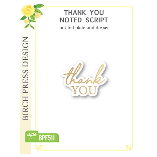Birch Press Design Thank You Noted Script Hot Foil Plate and Die bpf511