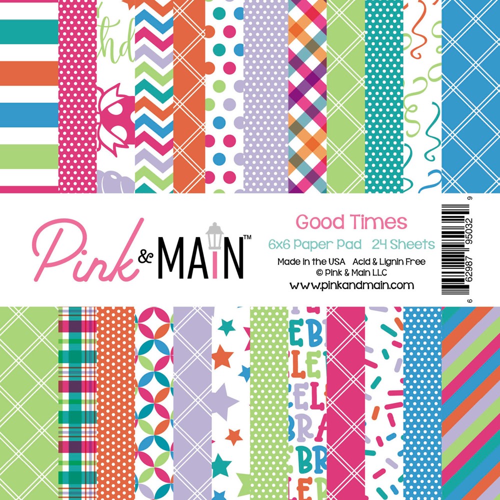 Pink and Main Good Times 6x6 inch Paper Pad PMP118