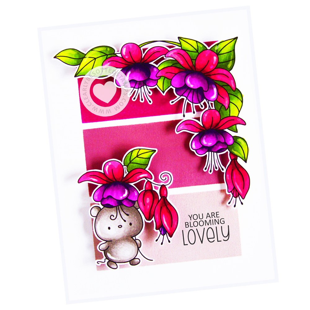 Clearly Besotted Blooming Fuchsias Plushies Clear Stamps You Are lovely