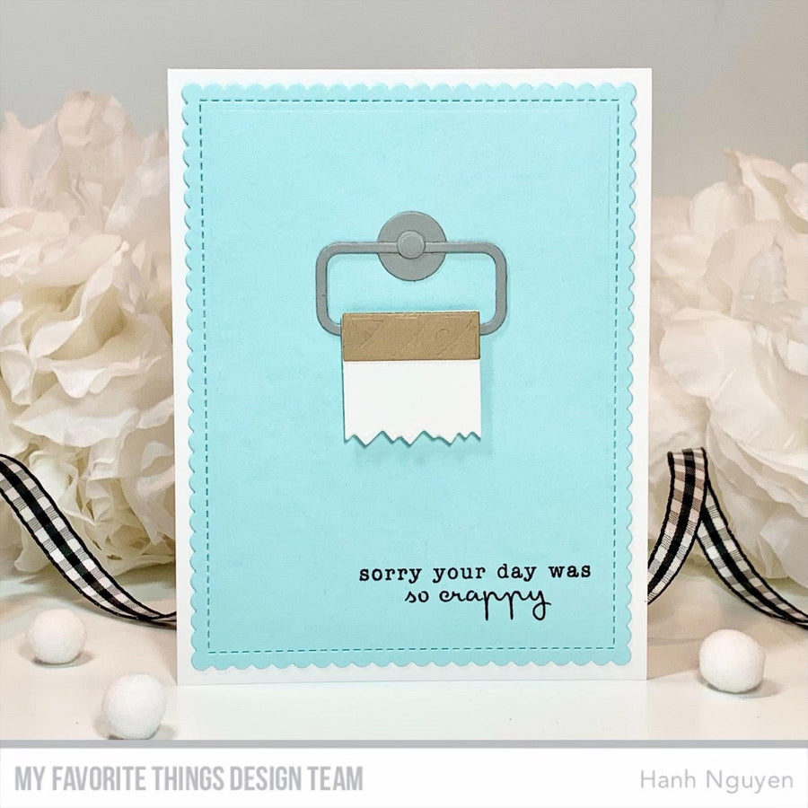 My Favorite Things Toilet Talk Clear Stamps cs759 Sorry Your Day was Crappy
