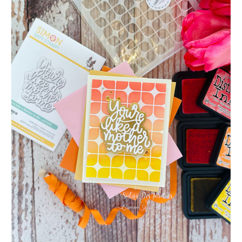 Simon Says Stamp You're Like A Mother To Me Wafer Dies sssd112793 Mother's Day Card | color-code:ALT01