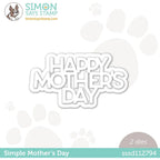 Simon Says Stamp Simple Mother's Day Wafer Dies sssd112794 Beautiful Days
