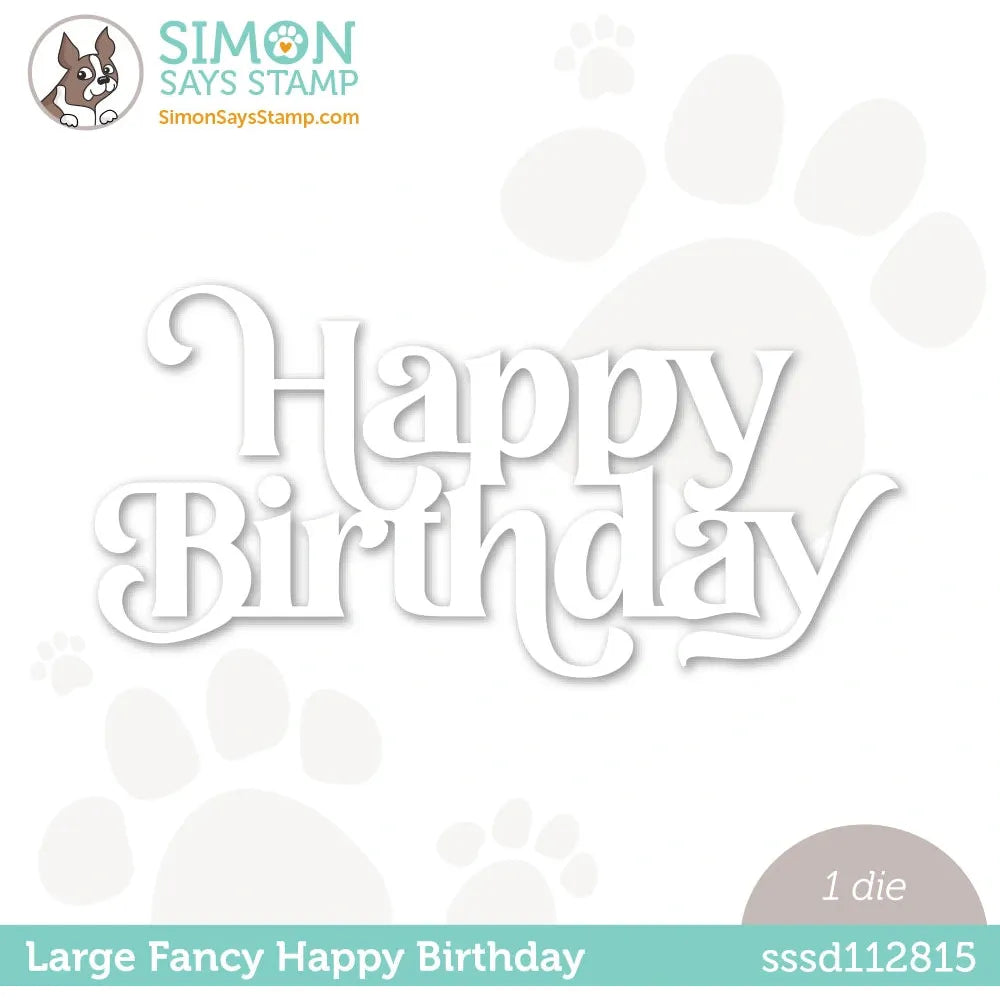 Simon Says Stamp Large Fancy Happy Birthday Wafer Die sssd112815 Beautiful Days